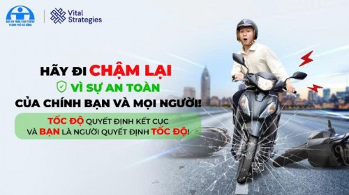 HƯỞNG ỨNG CHIẾN DỊCH “HÃY ĐI CHẬM LẠI – VÌ SỰ AN TOÀN CỦA CHÍNH BẠN VÀ MỌI NGƯỜI”